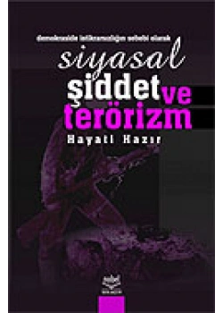 Siyasal Şiddet Ve Terörizm. Hayati Hazır