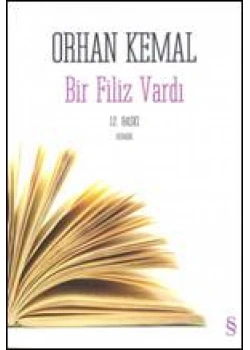 Bir Filiz Vardı / Orhan Kemal Everest