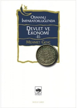 Osmanlı İmparatorluğunda Devlet Ve Ekonomi 2  Mehmet Genç  Ötüken