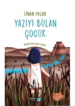 Yazıyı Bulan Çocuk Sinan Yaşar Fom Kitap