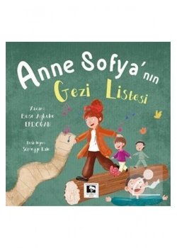 Anne Sofyanın Gezi Listesi  Çınaraltı Çocuk