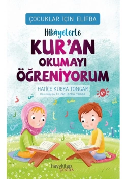 Hikayelerle Kuran Okumayı Öğreniyorum H.Kübra Tongar  Hayy Çocuk