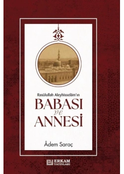 Resulullah Aleyhisselamın Babası Ve Annesi Adem Saraç Erkam Yayın