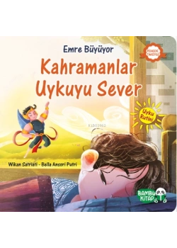 Emre Büyüyor Kahramanlar Uykuyu Sever Bambu Kitap