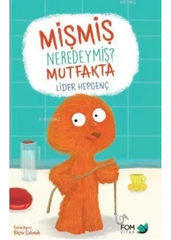 Mişmiş Nerdeymiş Mutfakta