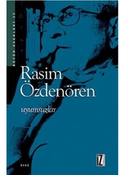 Uyumsuzlar. Rasim Özdenören İz