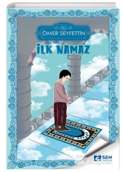 İlk Namaz Ömer Seyfettin Sen Yayın