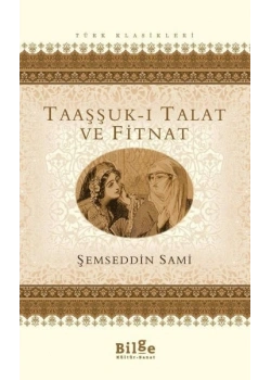Taaşşukı Talat Fitnat Şemseddin Sami Bilge Kültür