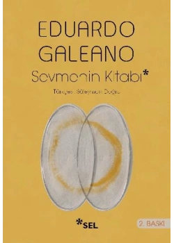 Sevmenin Kitabı Eduardo Galeano Sel Yayın