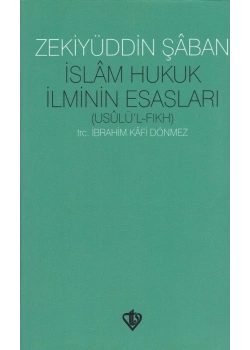 İslam Hukuk İlminin Esasları  Usulül Fıkh     Zekiyüddin Şaban  Tdv