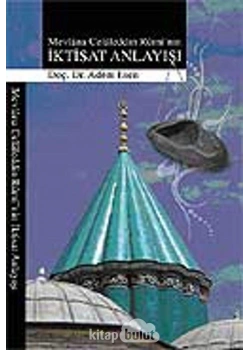 Mevlana Celaleddin Ruminin İktisat Anlayışı - Rumi Yayınları