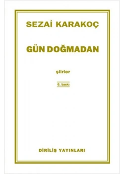 Gün Doğmadan Sezai Karakoç Diriliş