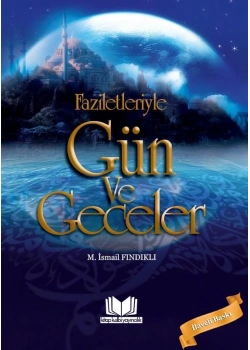 Faziletleriyle Gün Ve Geceler Ciltsiz İsmail Fındıklı Kitap Kalbi