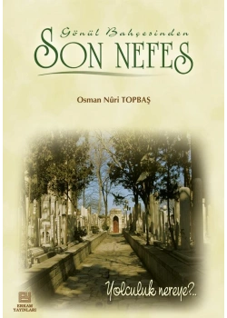 Son Nefes / O.Nuri Topbaş Erkam Yay.