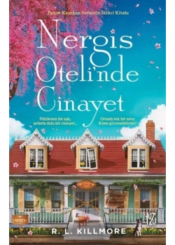 Nergis Otelinde Cinayet;Tarçın Kasabası Serisinin İkinci Kitabı R.L. Killmore Yuzu