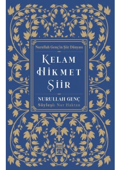Kelam Hikmet Şiir Nurullah Gençin Şiir Dünyası Nurullah Genç Nur Haktan Timaş