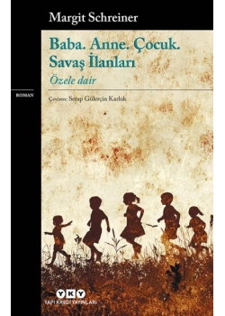 Baba Anne Çocuk Savaş İlanları Mergit Schreiner Yapı Kredi