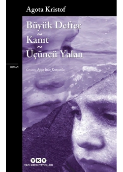 Büyük Defter Kanıt Üçüncü Yalan Agota Kristof Yapı Kredi
