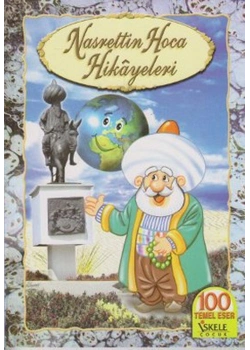 Nasrettin Hoca Hikayeleri 100 Temel Eser İskele Yayın