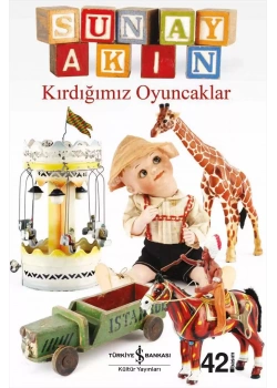 Kırdığımız Oyuncak Sunay Akın İş Bankası