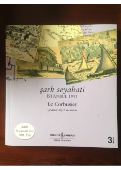 Şark Seyahati İstanbul 1911  Le Corbuser  İş Bankası