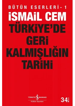 Türkiyede Geri Kalmışlığın Tarihi / İsmail Cem