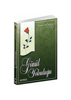 Gönül Yolculuğu  O.Nuri Topbaş   Erkam