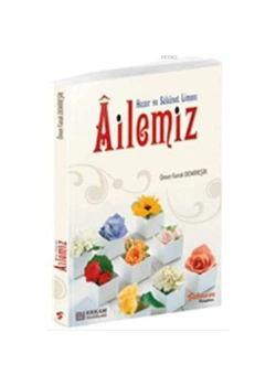 Huzur Ve Sükunet Limanı Ailemiz -Ömer Faruk Demireşik -Erkam