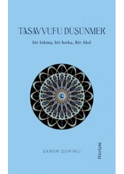 Tasavvufu Düşünmek Ekrem Demirli Fikriyat Yayın