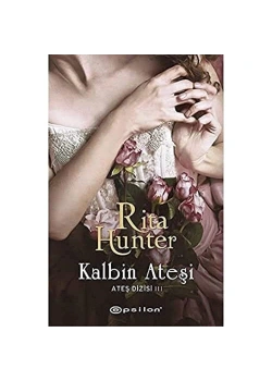 Kalbin Ateşi Ateş Dizisi 3  Rita Hunter  Epsilon