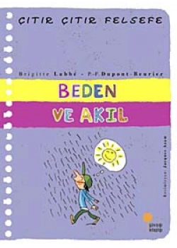 Beden Ve Akıl (Çıtır Çıtır Felsefe) Günışığı Kitaplığı