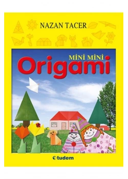 MİNİ MİNİ ORİGAMİ  TUDEM