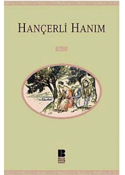 Hançerli Hanım  Bilge Kültür