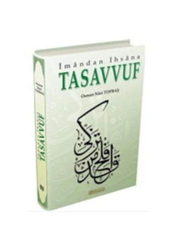 İmandan İhsana Tasavvuf   O. Nuri Topbaş Erkam Yayınları