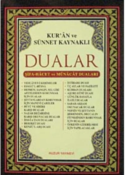 Kuran Ve Sünnet Kaynaklı Dualar - Huzur