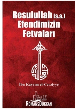 Resulullah Efendimizin Fetvaları.İbni Kayyım Elcezviyye