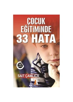 Çocuk Eği̇Ti̇Mi̇Nde 33 Hata Sai̇T Çamlica Aki̇S Kitap