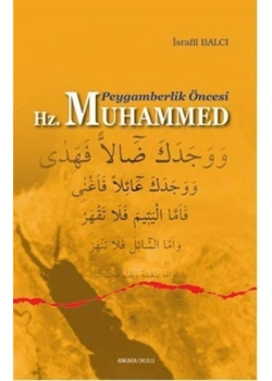 Peygamberli̇K Öncesi̇ Hz.Muhammed. İsrafi̇L Balcı Ankara Okulu