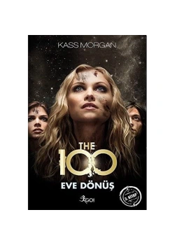 The 100 3.Kitap Eve Dönüş Kass Morgan Go Kitap