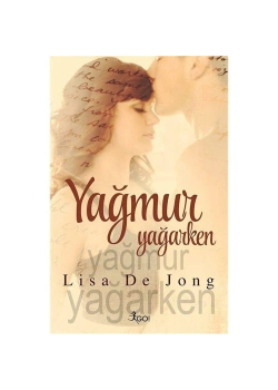 Yağmur Yağarken  Lisa Dejong   Gokitap