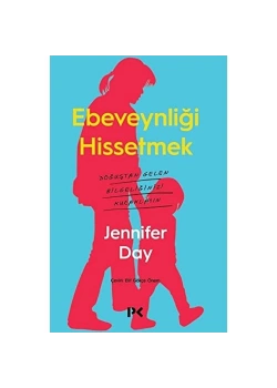 Ebeveynliği Hissetmek Jennifer Day Profil