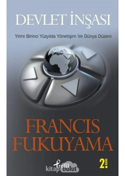 Devlet Inşasi. Francis Fukuyama Profil