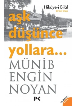 Hikayei Bilal Aşk Düşünce Yollara Profil