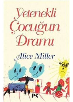 Yetenekli Çocuğun Drami Alice Miller Profil