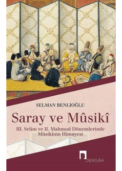 Saray Ve Musiki Selman Benlioğlu Dergah