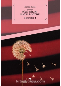 Sözü Dilde Hayali Gözde İsmail Kara Dergah
