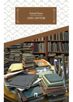 Amel Defteri İsmail Kara Dergah