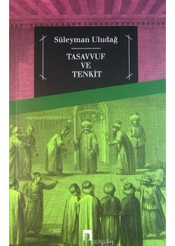 Tasavvuf Ve Tenkid Süleyman Uludağ Dergah