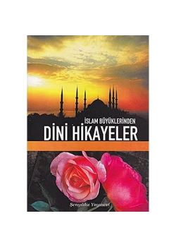 İslam Büyüklerinden Dini Hikayeler Şenyıldız Yayın