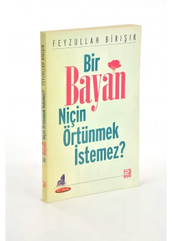 Bir Bayan Niçin Örtünmek İstemez ? Karınca